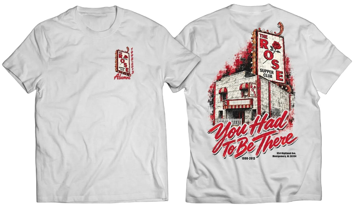 “You Had To Be There” — The Rose Alumni Tee